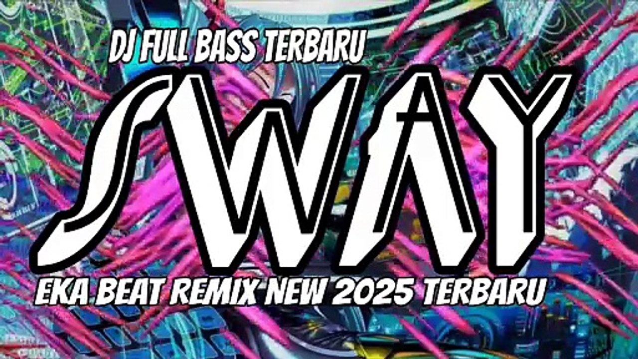 DJ FULL BASS TERBARU🌴SWAY EKA BEAT REMIX NEW 2025 TERBARU