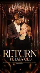 Return of the Lady CEO (2024) - Full Moive