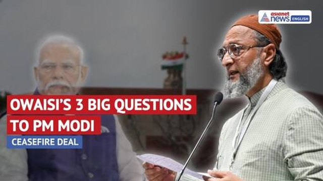Owaisi’s Three Big Questions for PM Modi After Trump-Brokered Ceasefire | Asianet Newsable