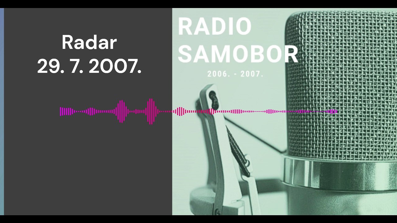 Radar - 29. 7. 2007.
