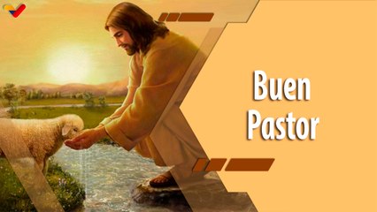 La Santa Misa | El Buen Pastor: Cristo apacienta sus ovejas