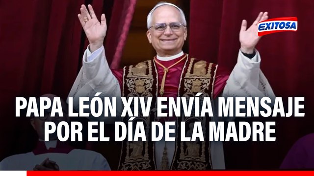 Papa León XIV envía mensaje por Día de la Madre: Estas fueron las palabras de Robert Prevost