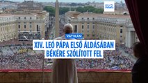 A béke fontosságáról szólt XIV. Leó pápa első vasárnapi áldása