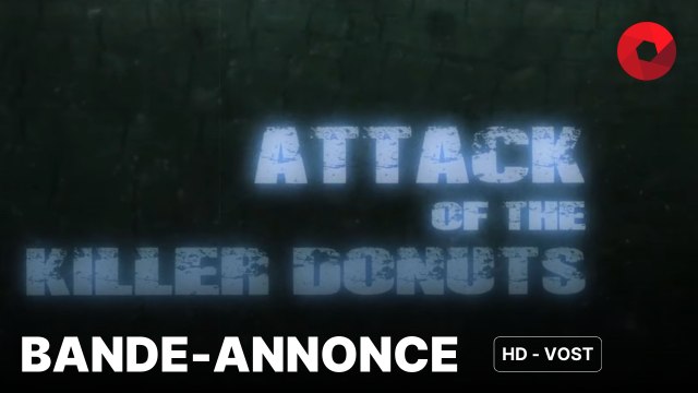 L'ATTAQUE DES DONUTS TUEURS de Scott Wheeler avec Justin Ray, Lauren Compton, Kayla Compton : bande-annonce [HD-VOST] | 18 avril 2017 en VOD