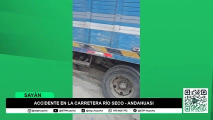 Sayán: Terrible accidente en la zona del "ahorcado", carretera Río seco - Andahuasi