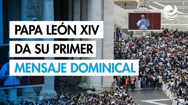 El papa León XIV pide no más guerras en su primer mensaje dominical