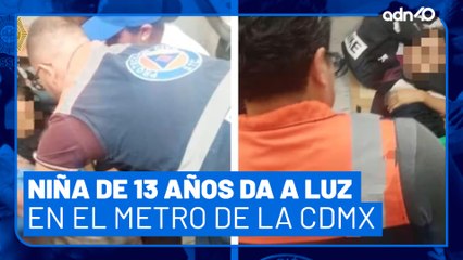 Niña de 13 años da a luz en el metro tras no recibir atención médica