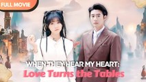WHEN THEY HEAR MY HEART LOVE TURNS THE TABLES