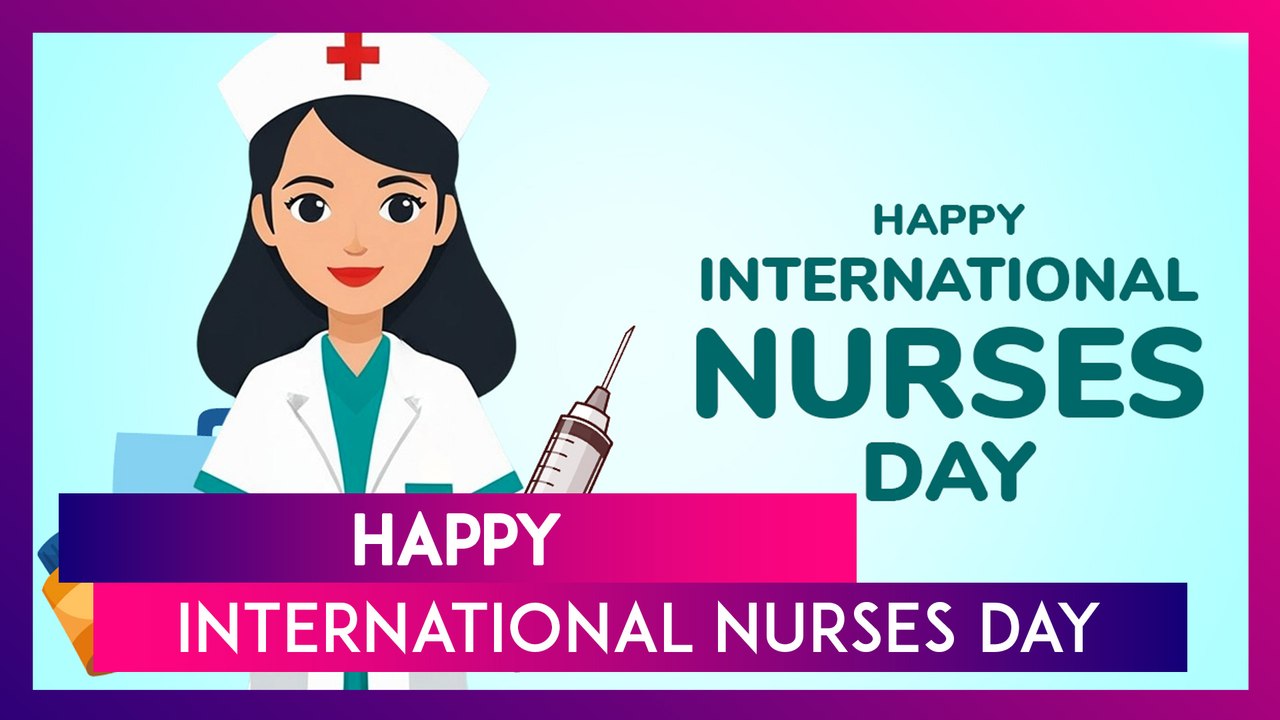International Nurses Day 2025 Wishes, Messages, Quotes & Greetings To Honour Florence Nightingale