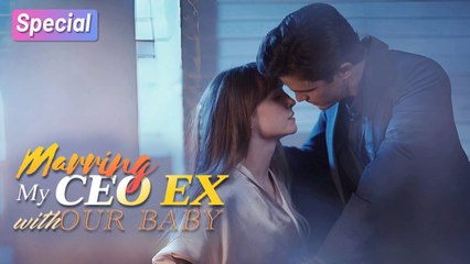 My boss tempted me to marry him, and he doesn't mind my children! | Marrying CEO EX with our baby