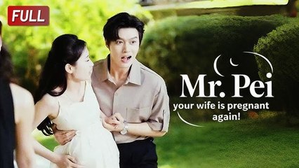 The CEO hit four targets in one shot! | Mr. Pei, your wife is pregnant again!