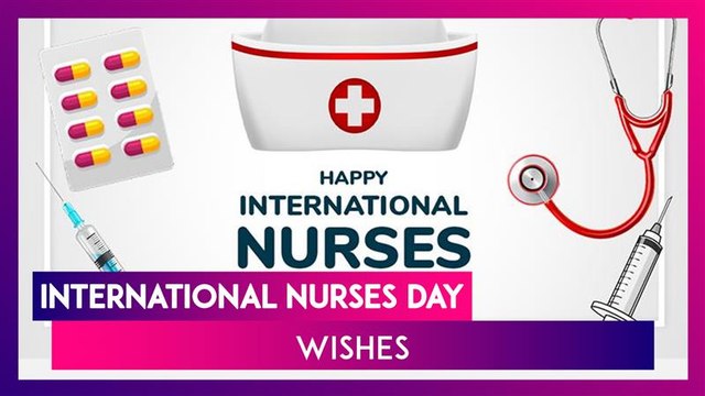 International Nurses Day 2025 Quotes, Messages & Greetings To Pay Tribute To The Frontline Warriors