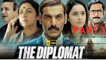 The Diplomat Part 1 | John Abraham Political Thriller | Full Hindi Movie in HD