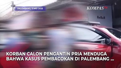 Korban Calon Pengantin Ungkap Sosok Pelaku Pembacokan di Palembang: Pernah Ribut dengan Dia Itu