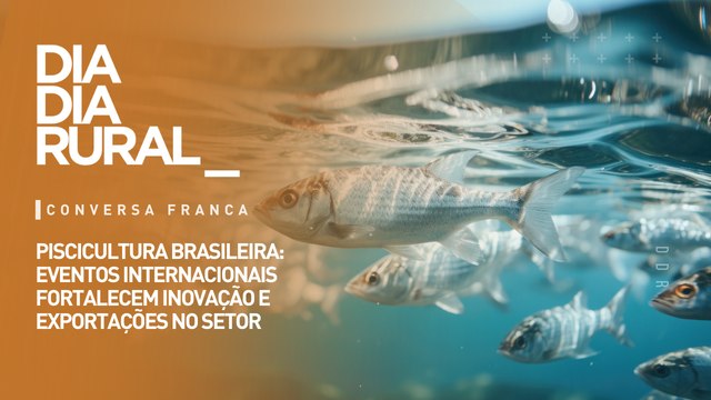 Piscicultura brasileira: eventos internacionais fortalecem inovação e exportações no setor