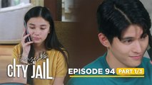 Prinsesa Ng City Jail: Xavier treats his girlfriend like a princess! (Episode 94 - Part 1/3)