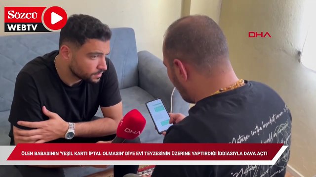 Şok eden dava! Ölen babasının yeşil kartı iptal olmasın diye…