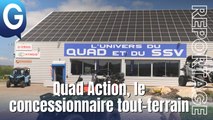 Reportage - Quad Action le concessionnaire tout-terrain