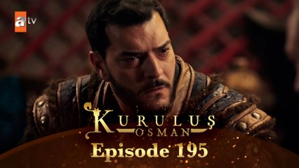 Kuruluş Osman Urdu Season 6 Episode 195 – Epic Battles & New Alliances ⚔️