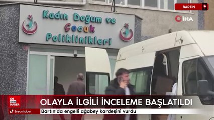 Bartın'da engelli ağabey kardeşini vurdu