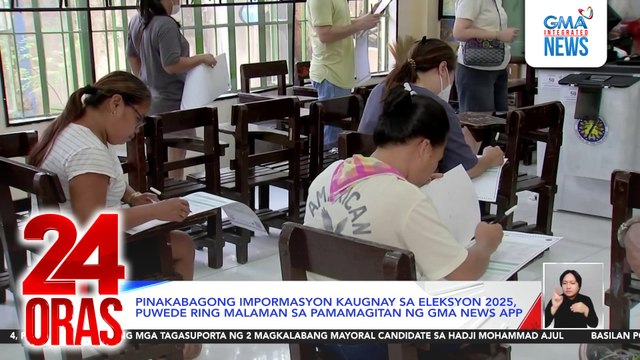 Pinakabagong impormasyon kaugnay sa Eleksyon 2025, puwede ring malaman sa pamamagitan ng GMA News App | 24 Oras