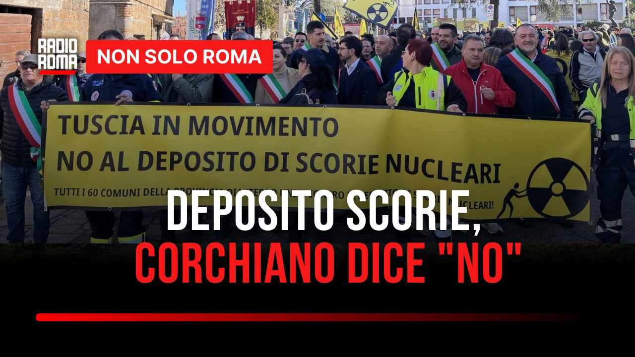 No alle scorie nucleari nella Tuscia, la protesta a Corchiano