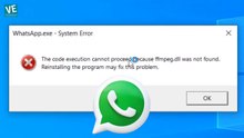 WhatsApp - System Error ffmpeg.dll not found -  Soved Error