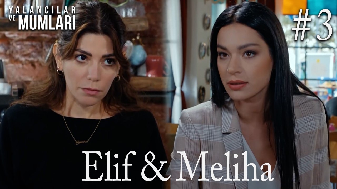 Elif ve Meliha #3