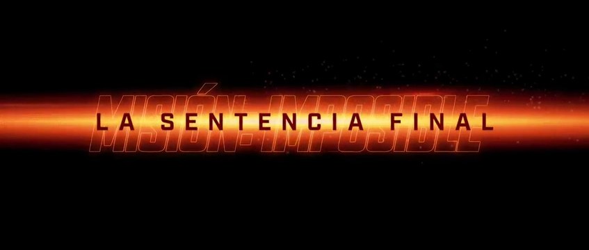 MISIÓN: IMPOSIBLE - LA SENTENCIA FINAL | Tráiler oficial