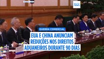 EUA e China anunciam reduções substanciais dos direitos aduaneiros durante 90 dias