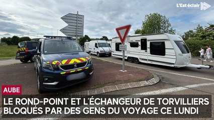 Bloqués par des gens du voyage, le rond-point et l’échangeur de Torvilliers ont été rouverts