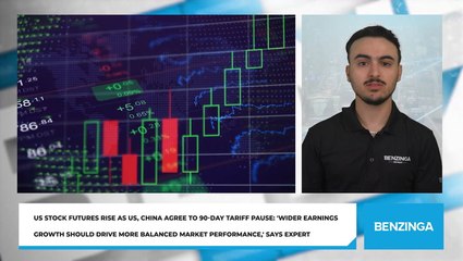 US Stock Futures Rise As US, China Agree To 90-Day Tariff Pause: 'Wider Earnings Growth Should Drive More Balanced Market Performance,' Says Expert