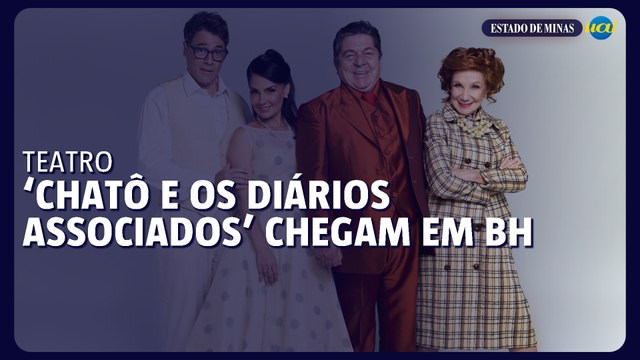 Ingressos à venda para o musical Chatô & os Diários Associados em BH