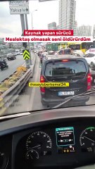 Kaynak yaparak öne geçti, TIR şoförüne ölümle tehdit savurdu