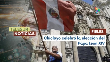 Papa León XIV reconoce el fervor del pueblo de Eten