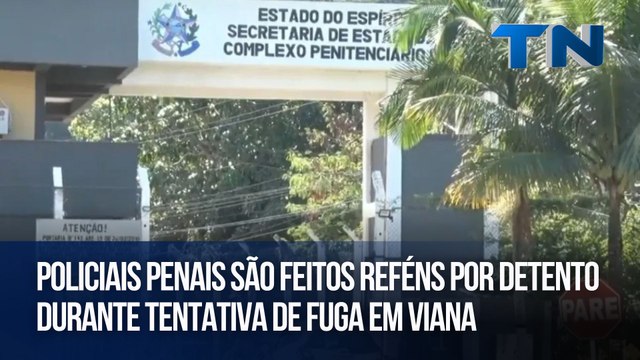 Policiais penais são feitos reféns por detento durante tentativa de fuga em Viana