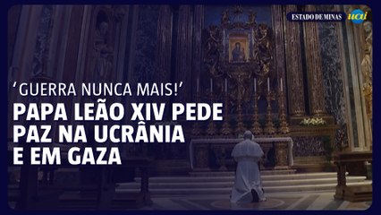 ‘Guerra nunca mais!’: Leão XIV pede paz na Ucrânia e em Gaza
