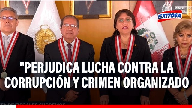 Junta de Fiscales Supremos critica al Ejecutivo por cambios en ley de extinción de dominio: Perjudica la lucha contra la corrupción
