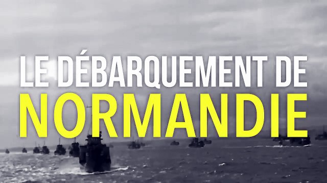 Le Débarquement de Normandie du 6 Juin 1944 (Seconde Guerre Mondiale 1939-1945)