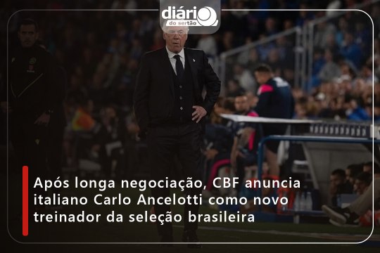 Após longa negociação, CBF anuncia italiano Carlo Ancelotti como novo treinador da seleção brasileira