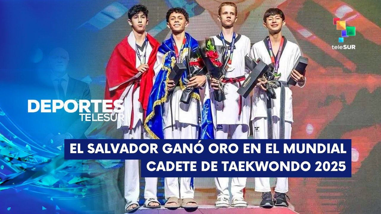 El Salvador gana medalla de oro en el Campeonato Mundial de Taekwondo DEPORTES TELESUR 12-05-2025