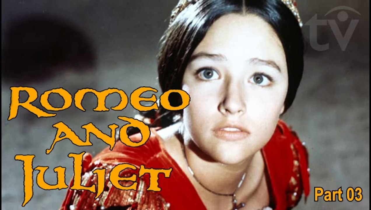Romeo and Juliet by William Shakespeare | Leonard Whiting & Olivia Hussey Period Romantic Tragedy (1968) Part 03