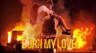 Burn My Love (2025) - Full Movie