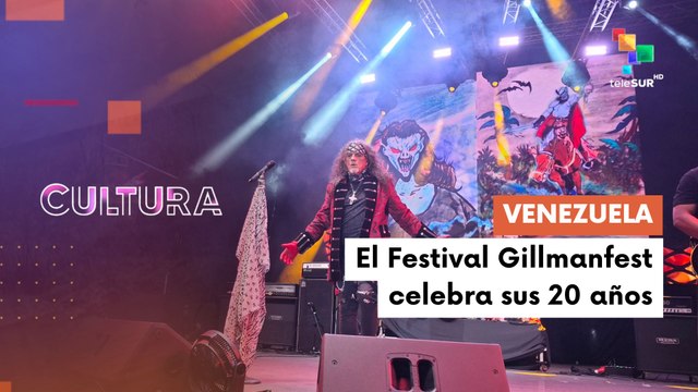 Venezuela | 20º Festival Gillmanfest CULTURA TE LO CUENTO 12-05-2025