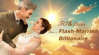 50 & Broke Then A Flash Married Billionaire Full