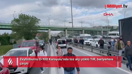 Zeytinburnu D-100'de alçı yüklü TIR bariyerlere çarptı; trafik yoğunluğu oluştu