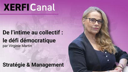 De l’intime au collectif : le défi démocratique [Virginie Martin]