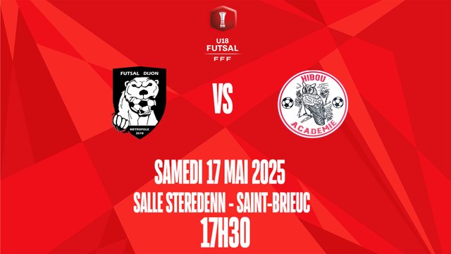 Coupe U18 Futsal : Dijon Métropole - Hibou Académie