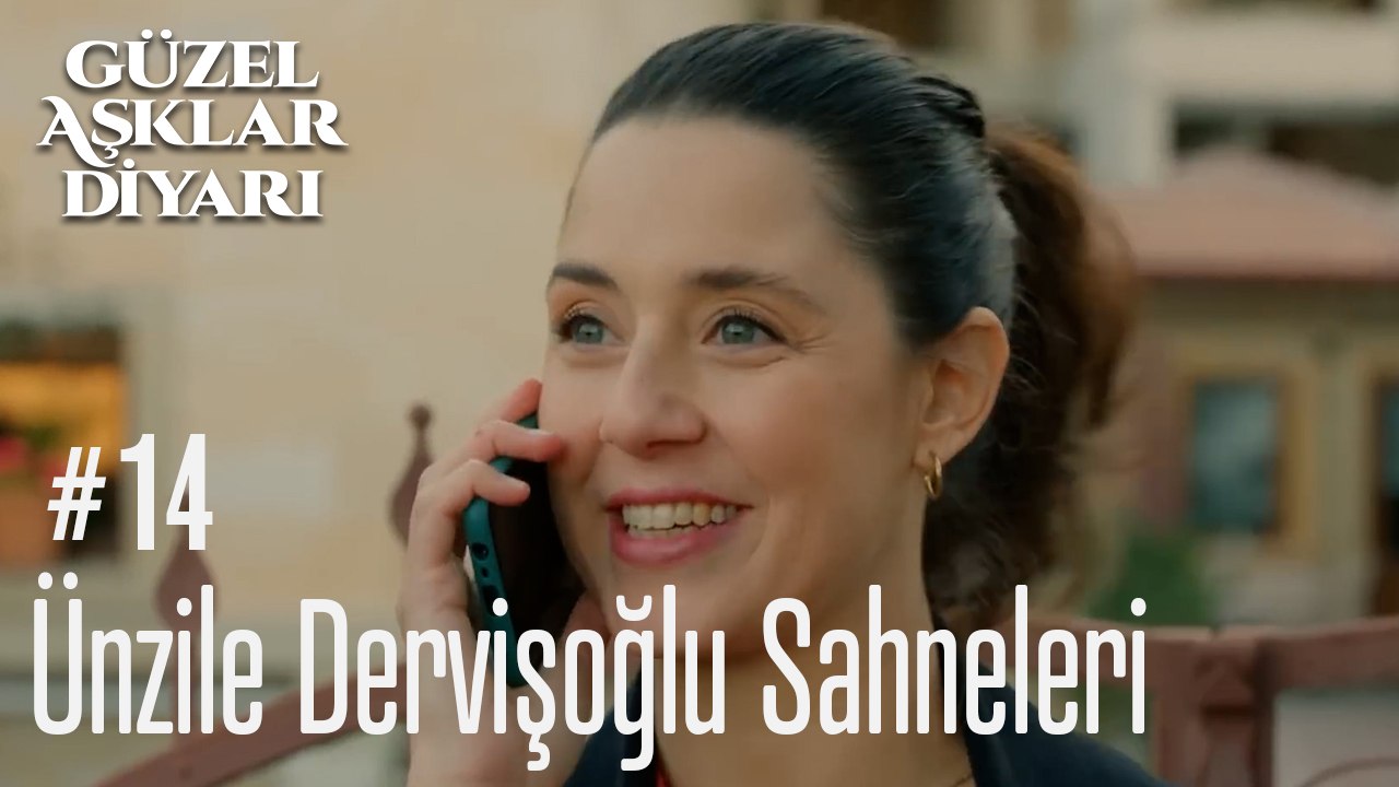 Ünzile Dervişoğlu Sahneleri - Güzel Aşklar Diyarı