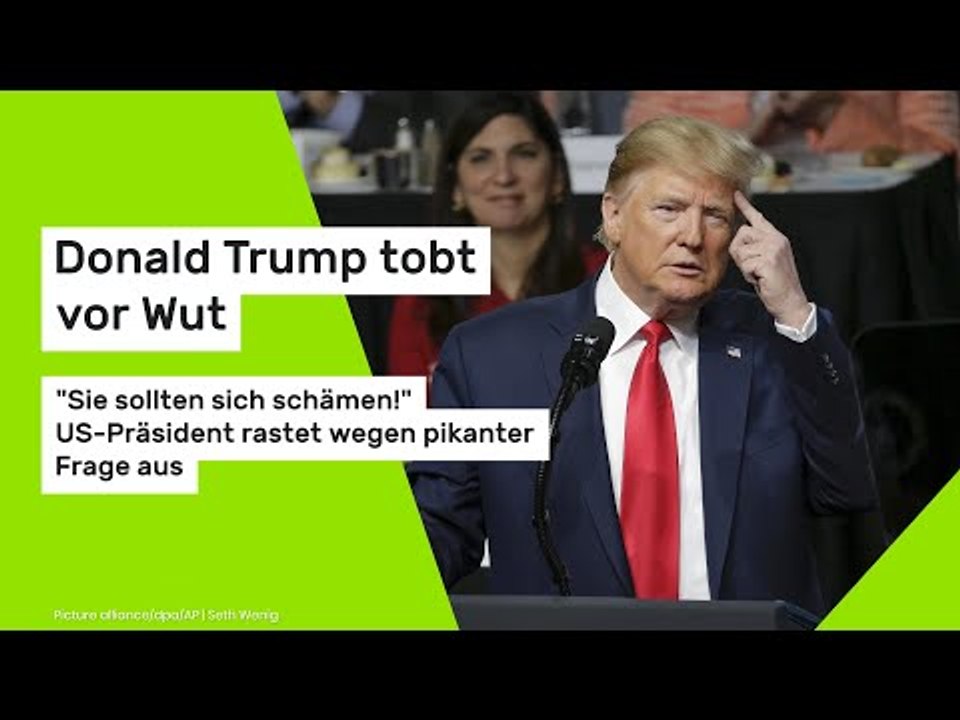 Donald Trump tobt vor Wut: 'Sie sollten sich schämen!' US-Präsident rastet wegen pikanter Frage aus